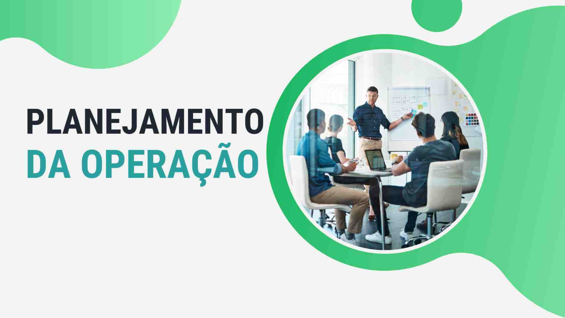 Planejamento da Operação: Impactos da Previsão de Vendas